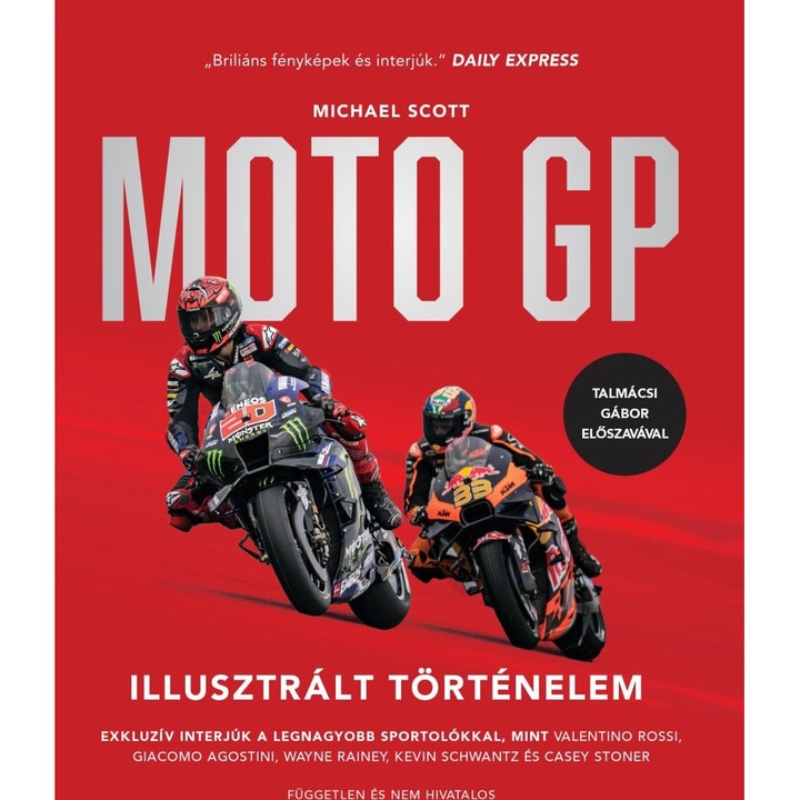 Michael Scott: Moto GP - Illusztrált Történelem