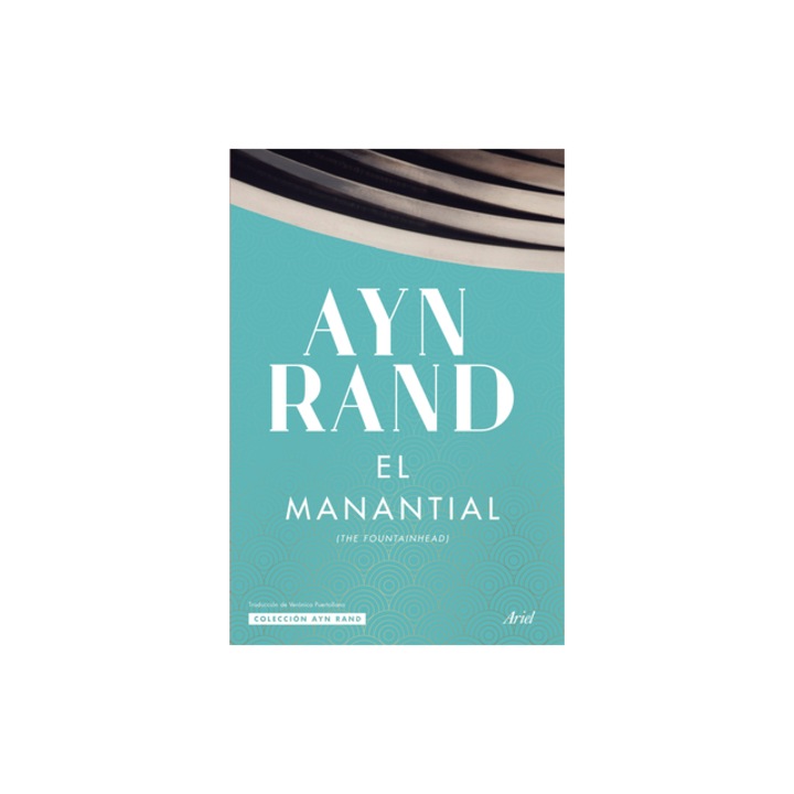 El Manantial / The Fountainhead Spanish Edition, Ayn Rand