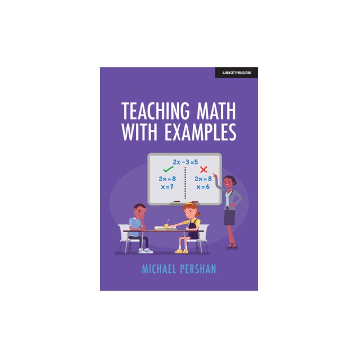 Teaching Math with Examples, Michael Pershan