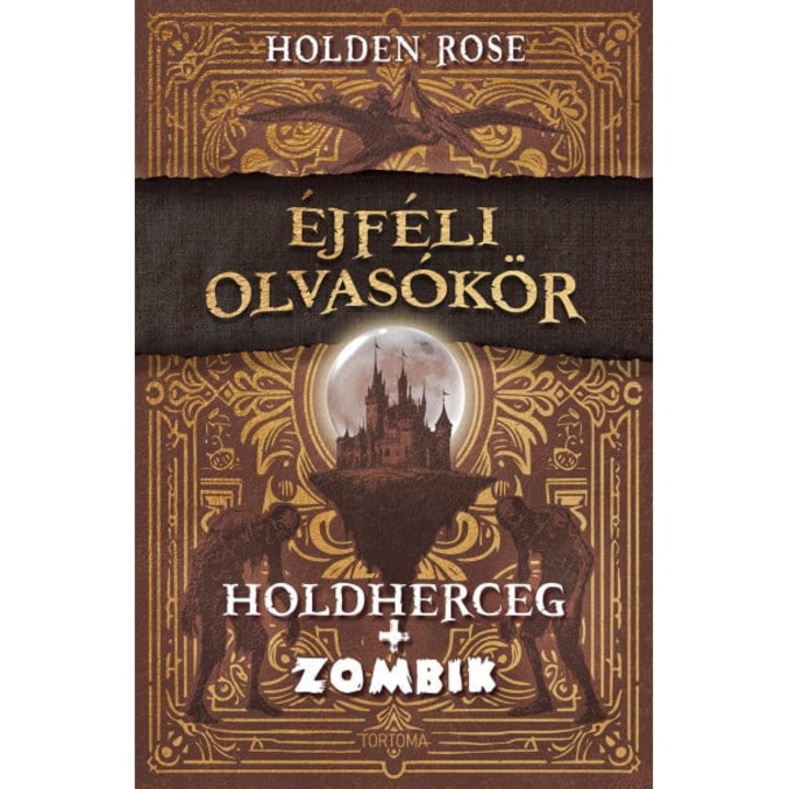 Holden Rose: Holdherceg + zombik