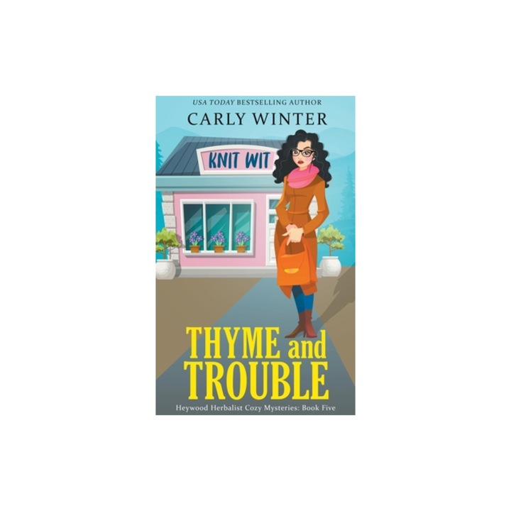 Thyme and Trouble, Carly Winter