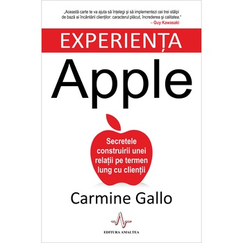 Experienta Apple - Carmine Gallo Experienta Apple - Carmine Gallo