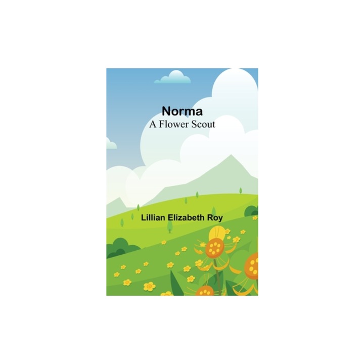 Norma A Flower Scout, Lillian Elizabeth Roy