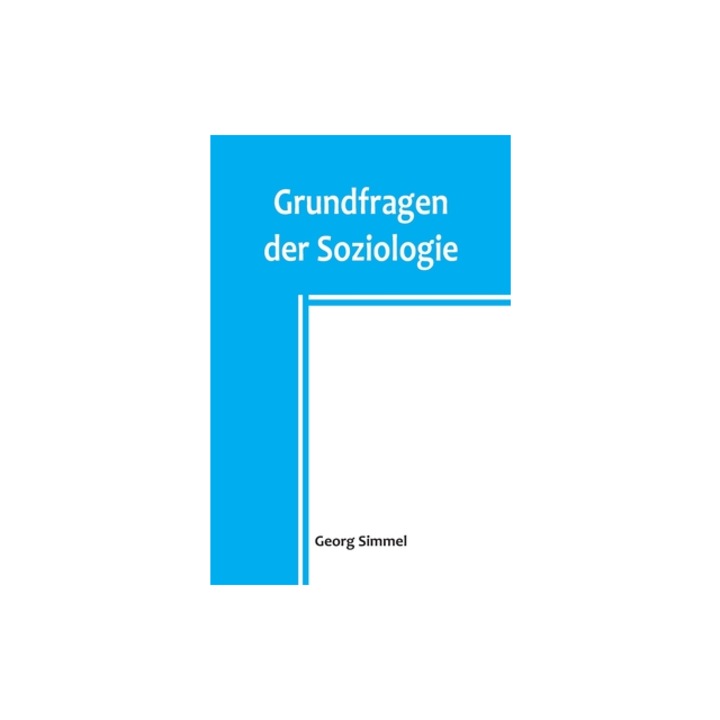 Grundfragen der Soziologie, Georg Simmel