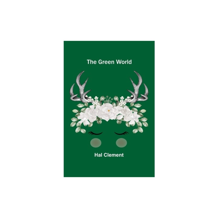 The Green World, Hal Clement