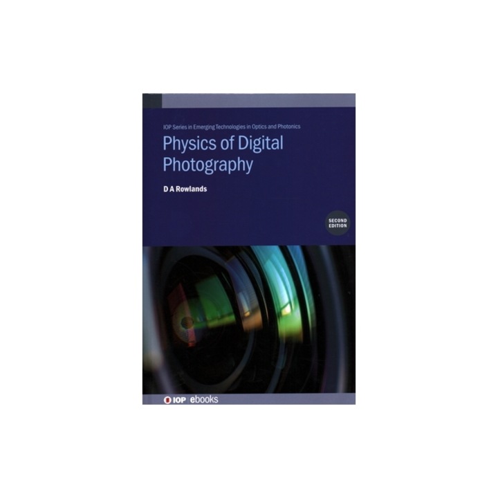 Physics of Digital Photography, D. A. Rowlands