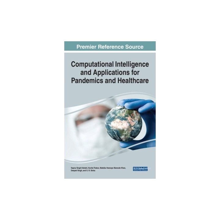 Computational Intelligence and Applications for Pandemics and Healthcare, Sapna Singh Kshatri
