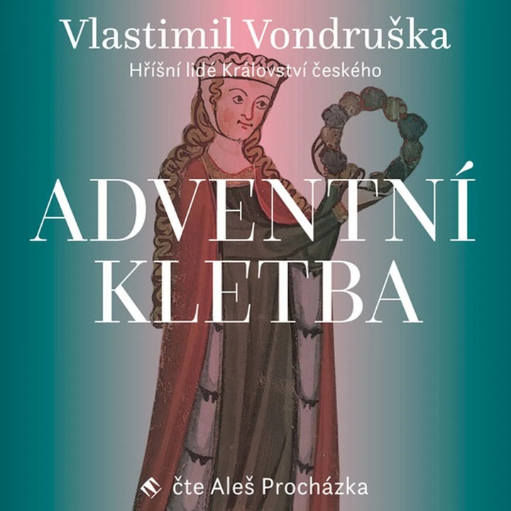 Adventi átok - A cseh királyság bűnös népe, Vondruska - Prochazka Ales, 2023, CD (MP3)