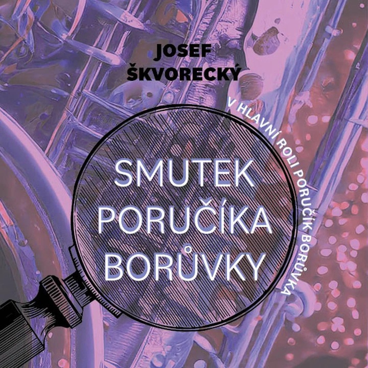 Smutek porucika Boruvky, Skvorecky - Preiss Martin, 2023, CD (MP3)