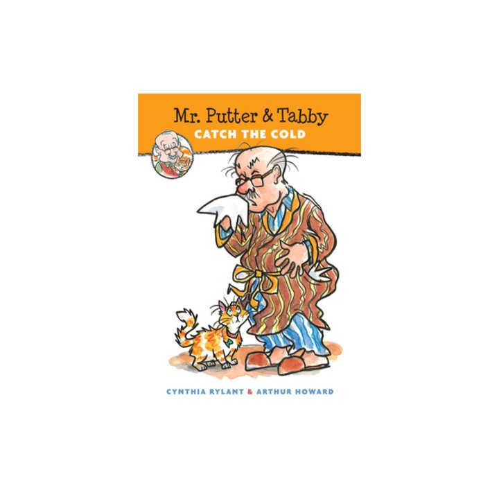 Mr. Putter & Tabby Catch the Cold, Cynthia Rylant
