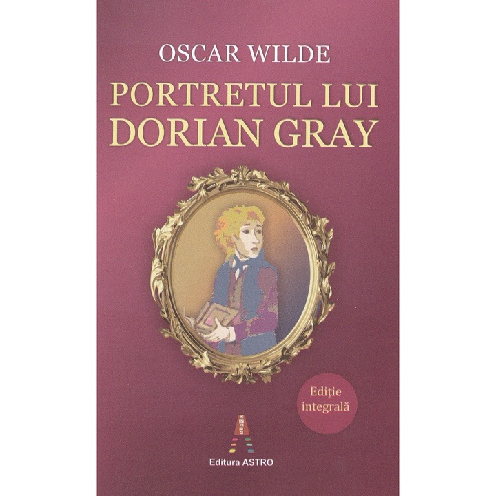 Portretul Lui Dorian Gray, Oscar Wilde, 1890