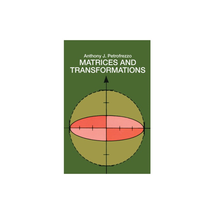Matrices and Transformations, Pettofrezzo, Anthony J. Pettofrezzo