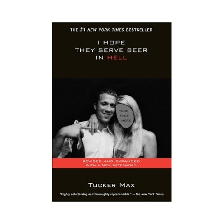 I Hope They Serve Beer in Hell, Tucker Max