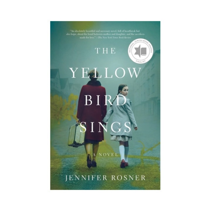 The Yellow Bird Sings - Jennifer Rosner