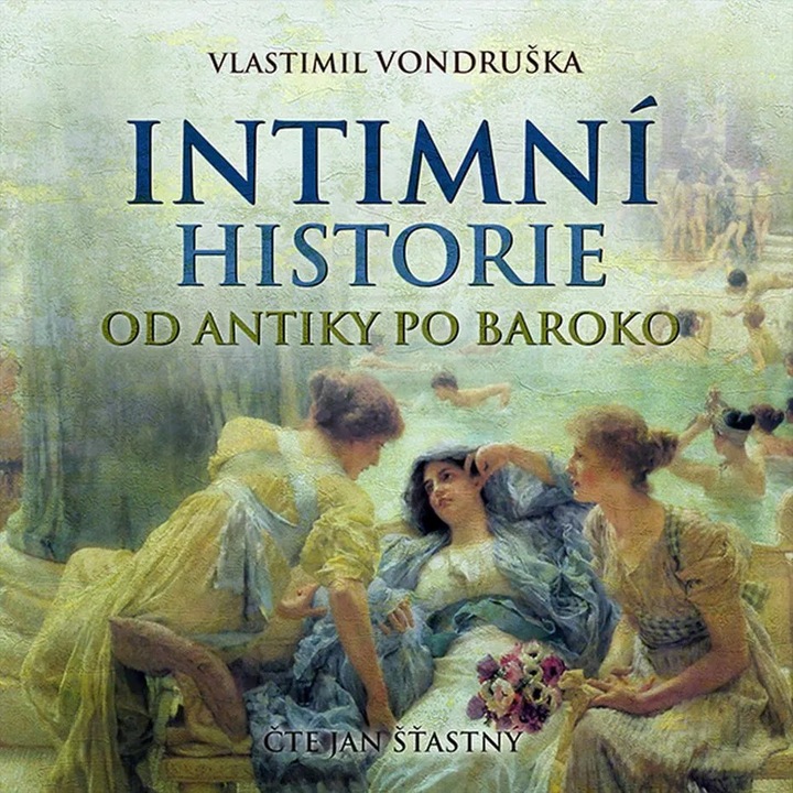 Intimni istorii de la antichitate la baroc, Vondruska - Stastny Jan, 2023, CD (MP3)