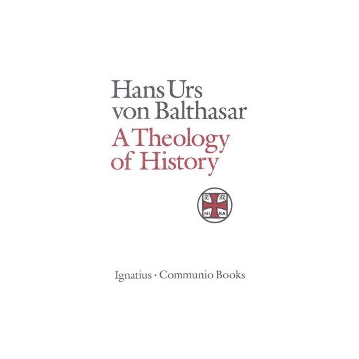A Theology of History, HANS URS von BALTHASAR