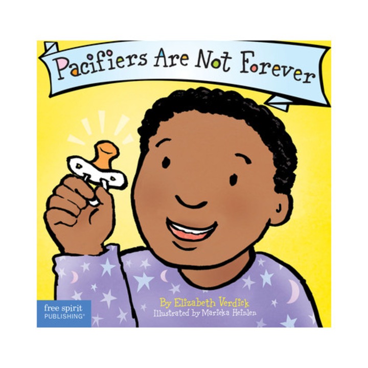Pacifiers Are Not Forever, Elizabeth Verdick