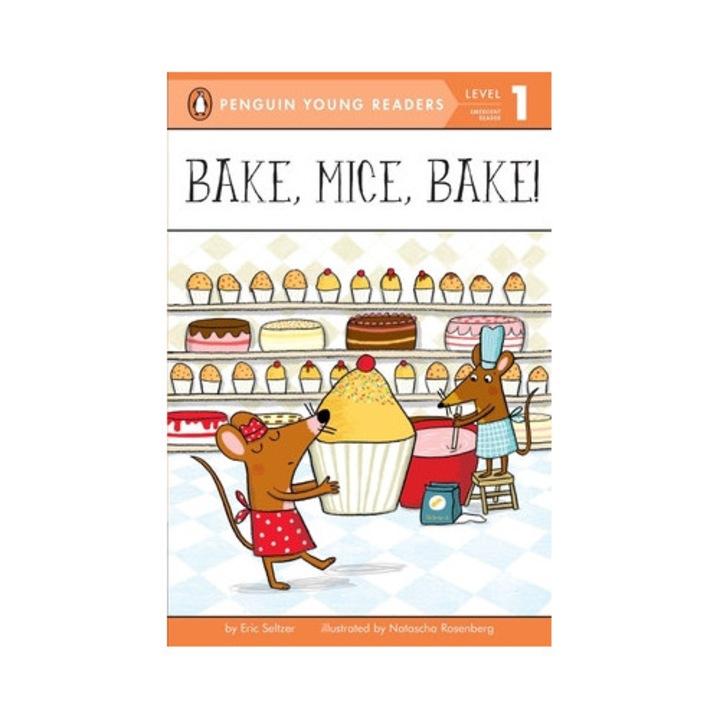 Bake, Mice, Bake!, Eric Seltzer