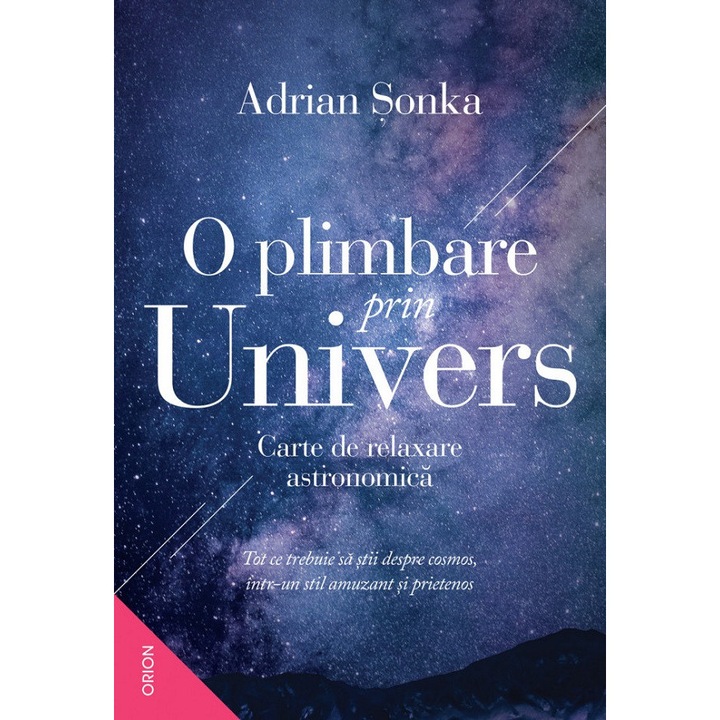 O Plimbare Prin Univers. Carte De Relaxare Astronomica - Adrian Sonka