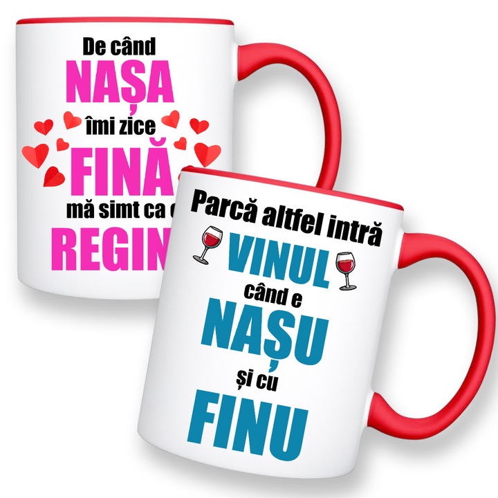 Set 2 cani personalizate cu mesaj:"De cand nasa imi zice fina, ma simt ca o regina", Betaprint, Model 1, alba cu interior rosu, ceramica, 330ml