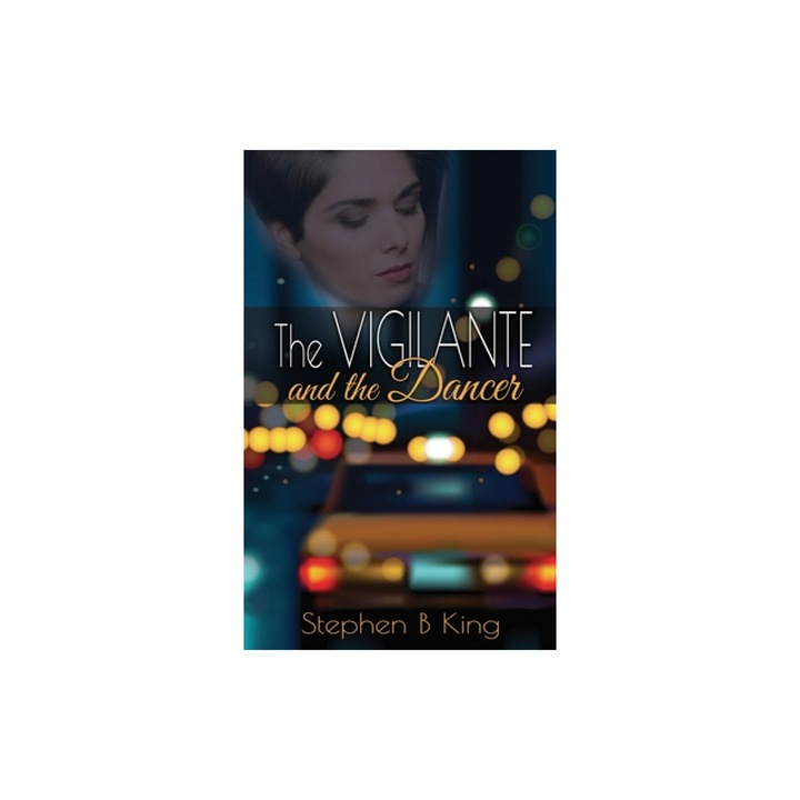 The Vigilante and the Dancer, Stephen B. King