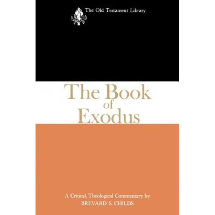 The Book of Exodus: A Critical, Theological Commentary, Childs (Author)