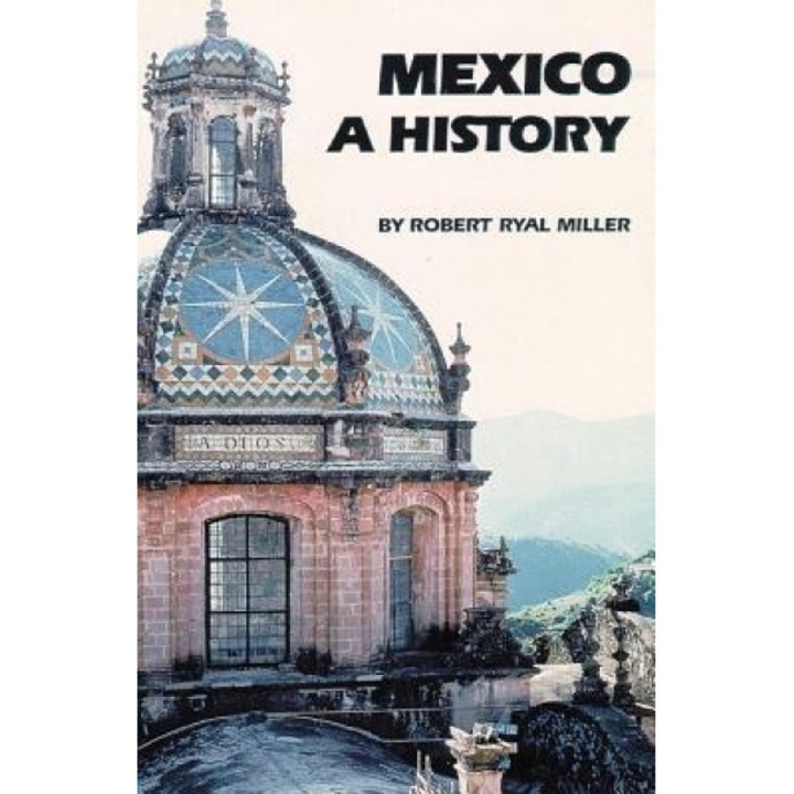 Mexico: A History, Robert R. Miller (Author)