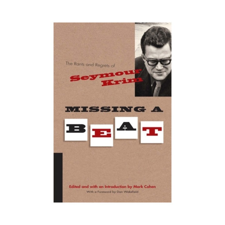Missing a Beat The Rants and Regrets of Seymour Krim, Seymour Krim