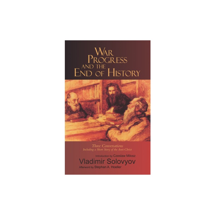 War, Progress, and the End of History, Vladimir Solovyov