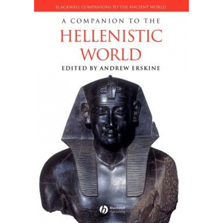 A Companion to the Hellenistic World, Andrew Erskine (Editor)