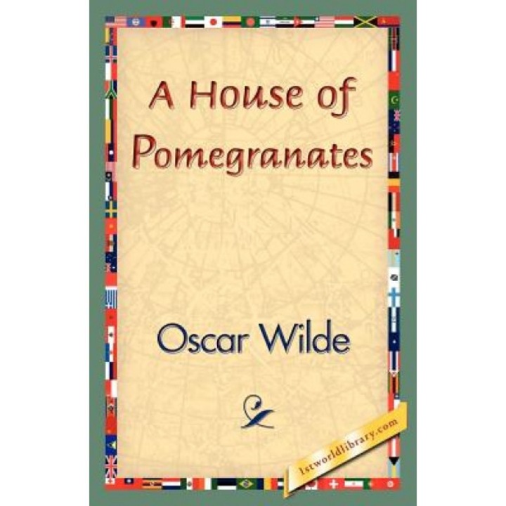 A House of Pomegranates, Wilde Oscar Wilde (Author)