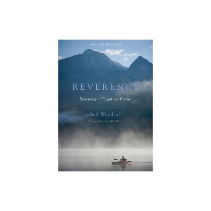 Reverence Renewing a Forgotten Virtue, Paul Woodruff