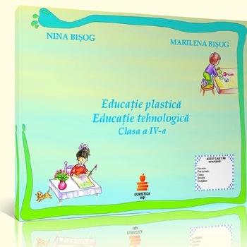 Educatie plastica. Educatie tehnologica cls 4 - Nina Bisog, Marilena Bisog Educatie plastica. Educatie tehnologica cls 4 - Nina Bisog, Marilena Bisog