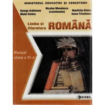 Limba romana - Clasa 10 - Nicolae Manolescu, George Ardeleanu, Matei Cerkez, Dumitrita Stoica Limba romana - Clasa 10 - Nicolae Manolescu, George Ardeleanu, Matei Cerkez, Dumitrita Stoica