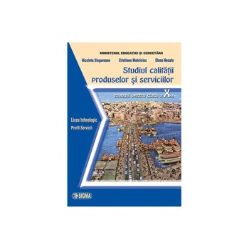 Studiul calitatii produselor si serviciilor, specialitatea Economic 2005 - N. Singureanu, C. Mateiciuc, E. Necula Studiul calitatii produselor si serviciilor, specialitatea Economic 2005 - N. Singureanu, C. Mateiciuc, E. Necula