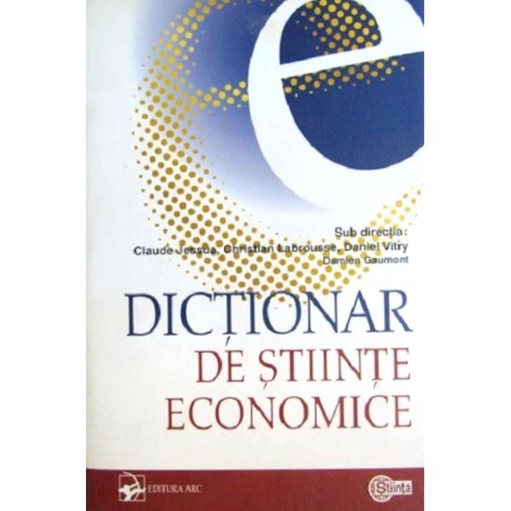Dictionar De Stiinte Economice - Claude Jessua