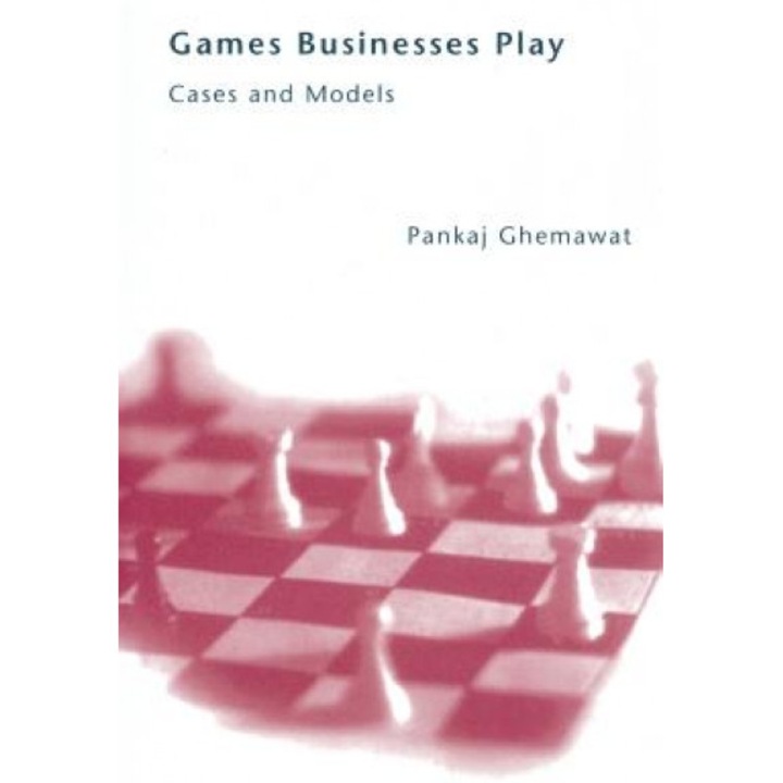 Games Businesses Play: Cases and Models, Pankaj Ghemawat (Author)