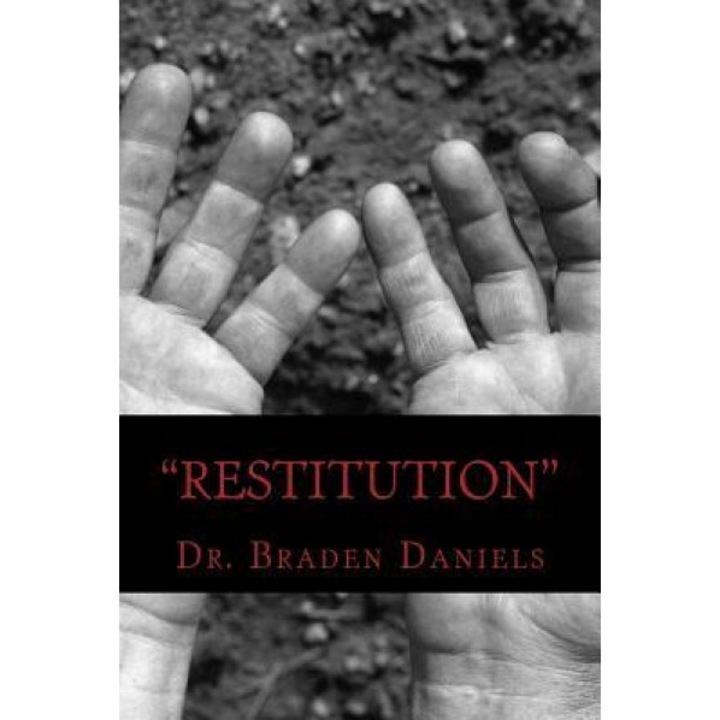 Restitution - Dr Braden Daniels (Author)