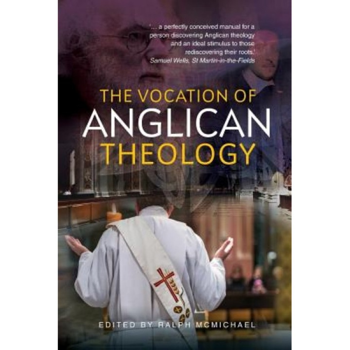 The Vocation of Anglican Theology: Essays and Sources, Ralph N. McMichael (Author)