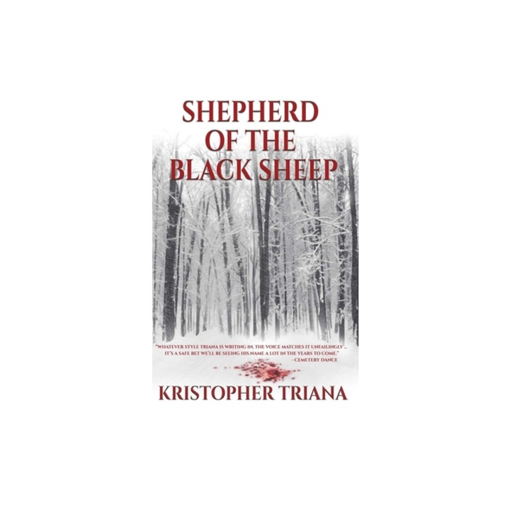 Shepherd of the Black Sheep, Kristopher Triana