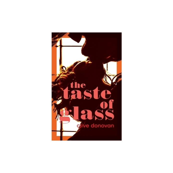The Taste of Glass, Clive Donovan