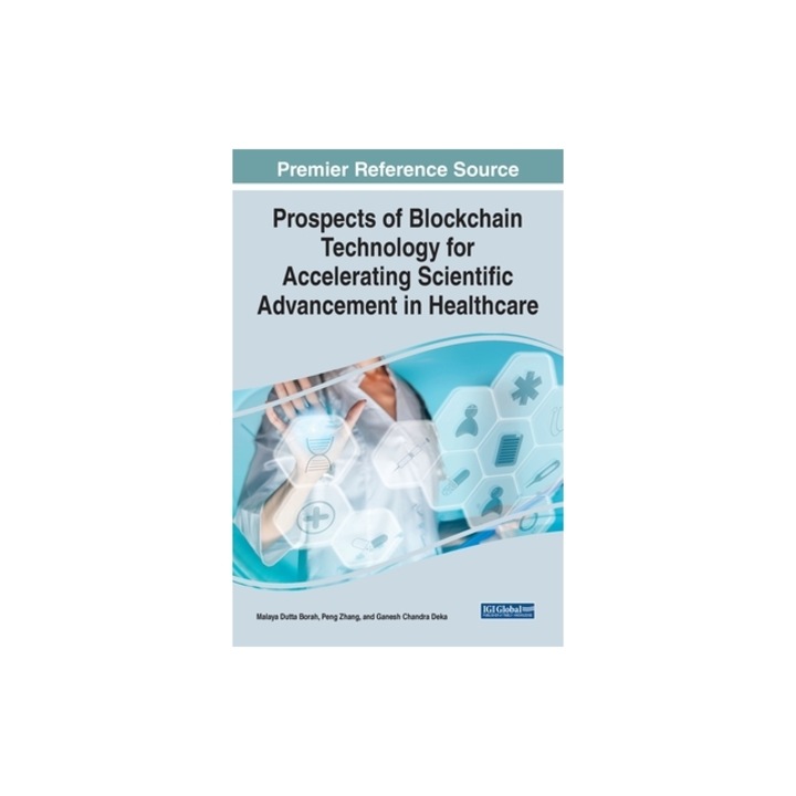 Prospects of Blockchain Technology for Accelerating Scientific Advancement in Healthcare, Malaya Dutta Borah