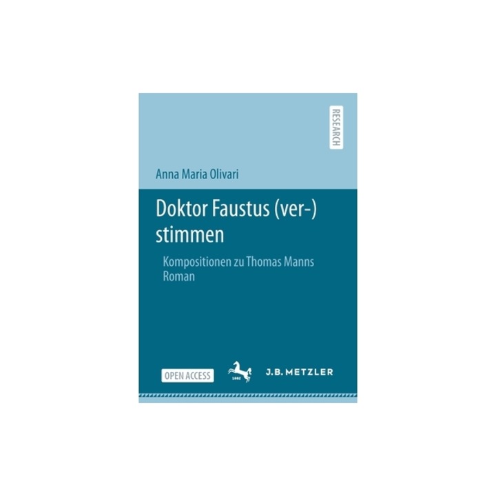 Doktor Faustus (Ver-)Stimmen Kompositionen Zu Thomas Manns Roman, Anna Maria Olivari