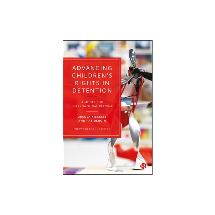 Transforming Youth Detention Giving Effect to the Rights of Children Deprived of Liberty