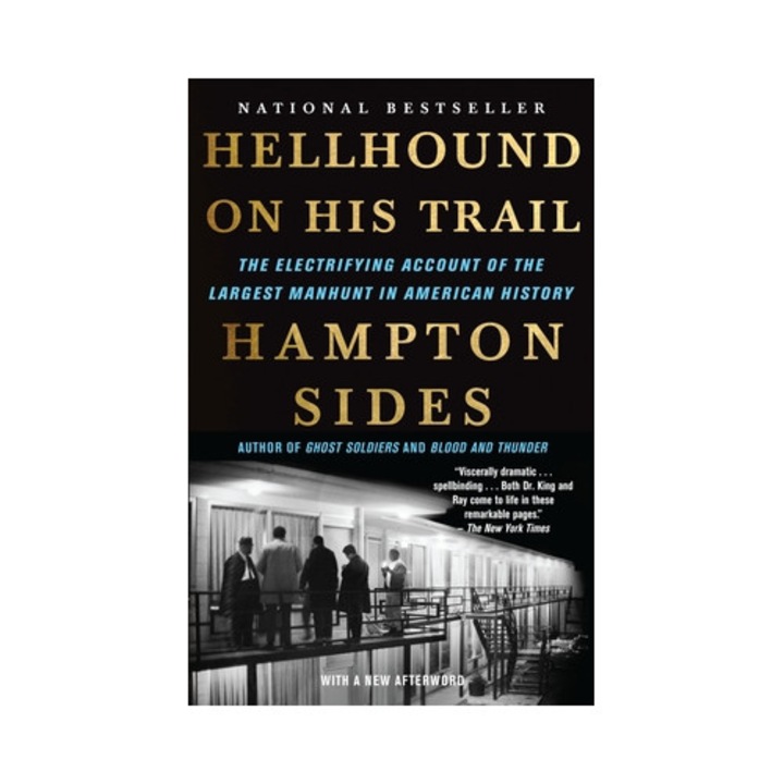 Hellhound on His Trail The Electrifying Account of the Largest Manhunt in American History, Hampton Sides