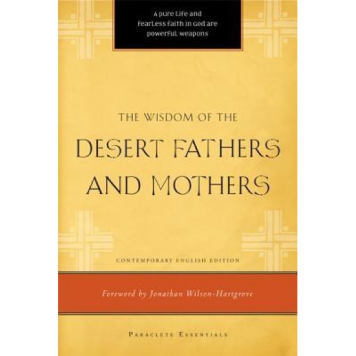 The Wisdom of the Desert Fathers and Mothers