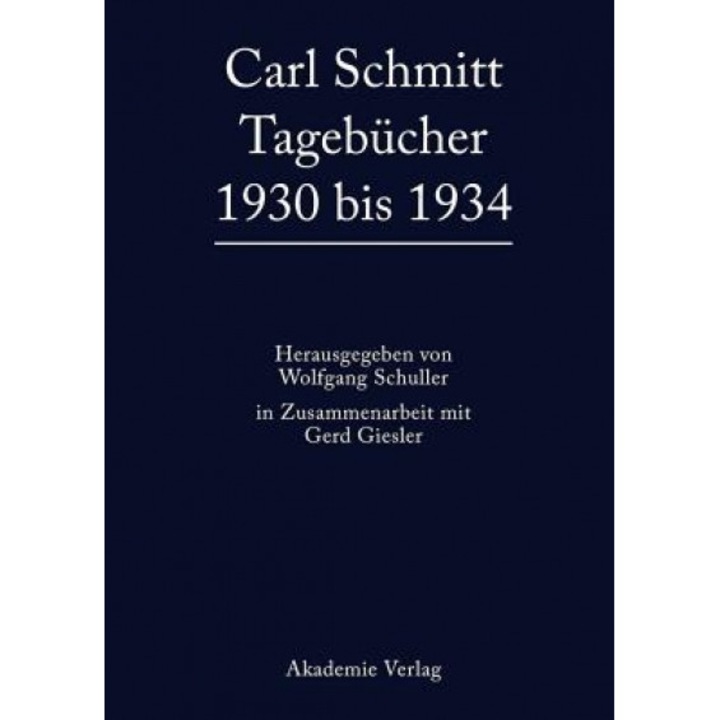 Carl Schmitt Tagebucher 1930 Bis 1934, Wolfgang Schuller (Editor)