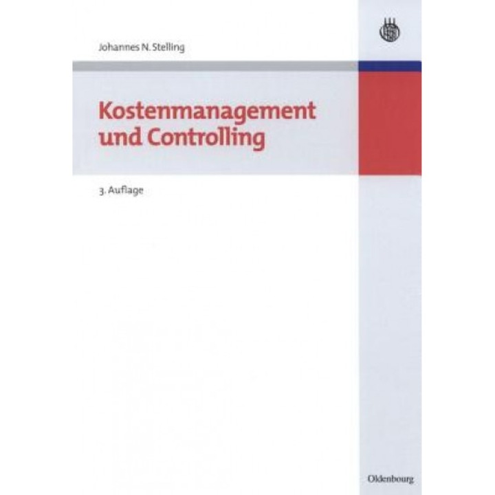 Kostenmanagement Und Controlling, Johannes N. Stelling (Author)