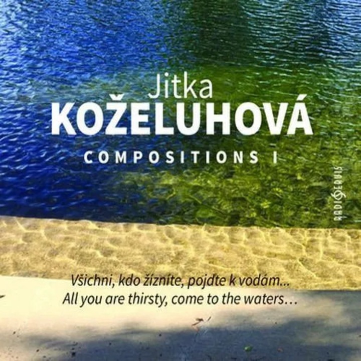 Jitka Kozeluhova: Compositions I - CD, класическа музика, дигипак