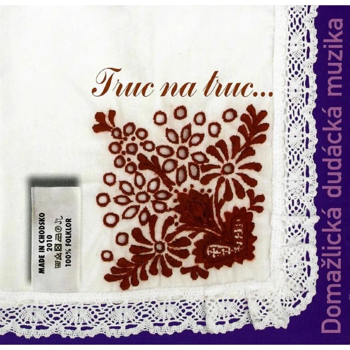 CD muzica traditionala, Domazlicka dudacka muzika, Truc na truc, 1 disc